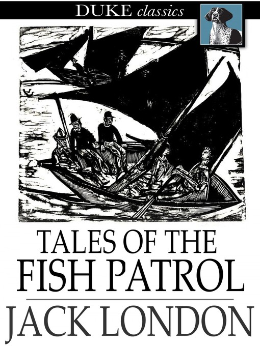 Title details for Tales of the Fish Patrol by Jack London - Available